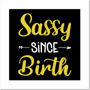 Sassy Since Birth T-shirt For Boys Girls Posters and Art